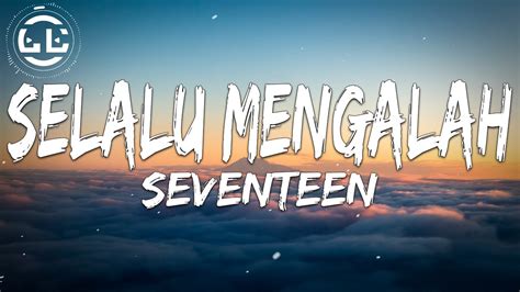seventeen selalu mengalah chord  We would like to show you a description here but the site won’t allow us
